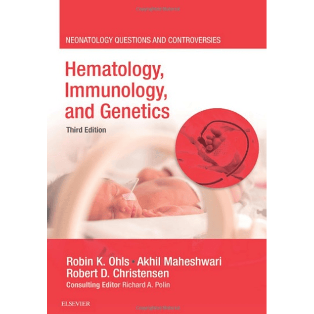 Hematology, Immunology and Genetics: Neonatology Questions and Controversies