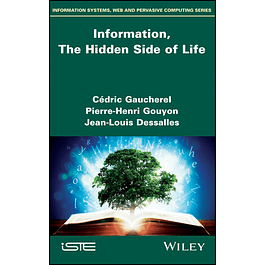  Information, The Hidden Side of Life