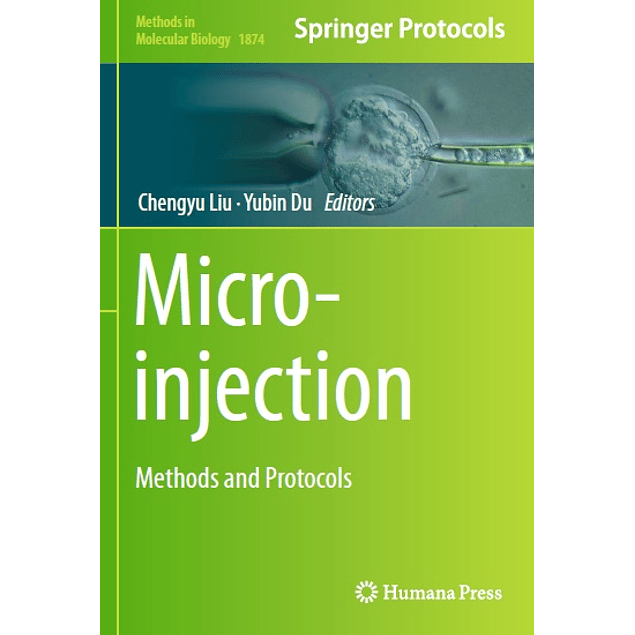 Microinjection: Methods and Protocols