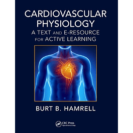  Cardiovascular Physiology: A Text and E-Resource for Active Learning 