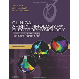  Clinical Arrhythmology and Electrophysiology: A Companion to Braunwald's Heart Disease 