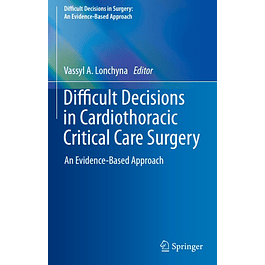Difficult Decisions in Cardiothoracic Critical Care Surgery: An Evidence-Based Approach