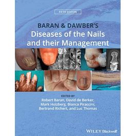  Baran and Dawber's Diseases of the Nails and their Management 
