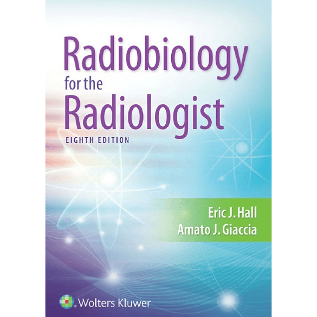  Radiobiology for the Radiologist