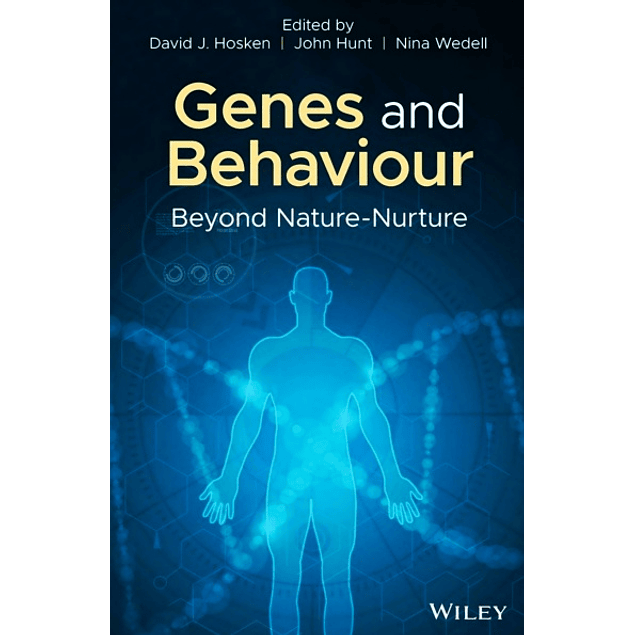 Genes and Behaviour: Beyond Nature-Nurture