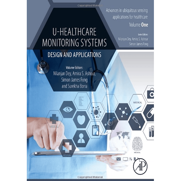U-Healthcare Monitoring Systems: Volume 1: Design and Applications 