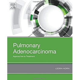  Pulmonary Adenocarcinoma: Approaches to Treatment 