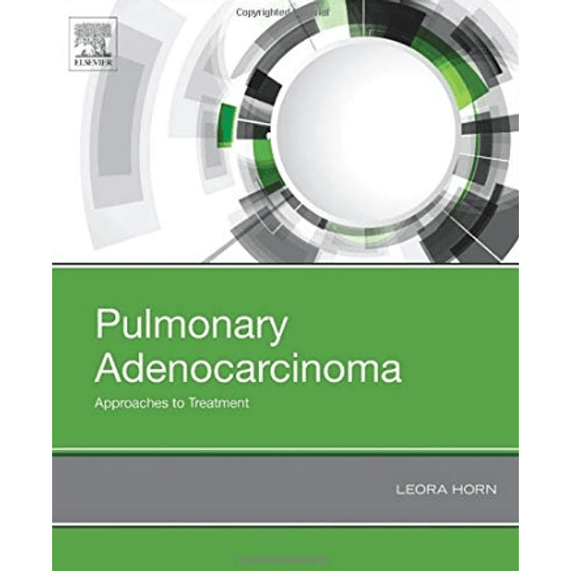  Pulmonary Adenocarcinoma: Approaches to Treatment 