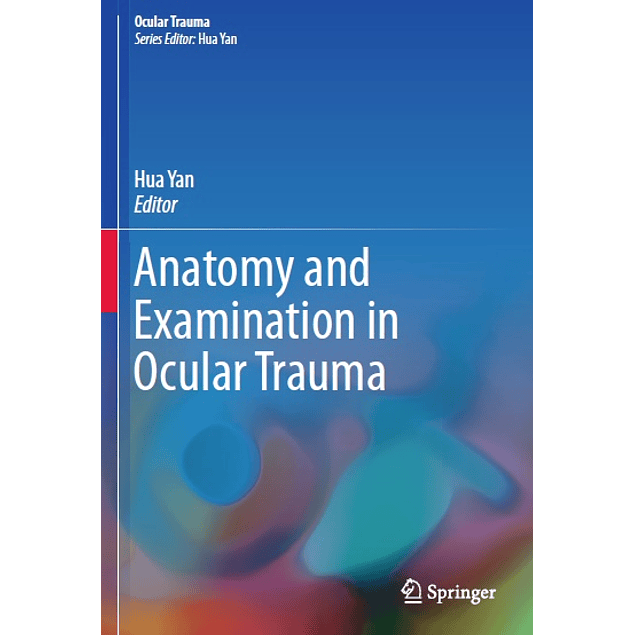  Anatomy and Examination in Ocular Trauma