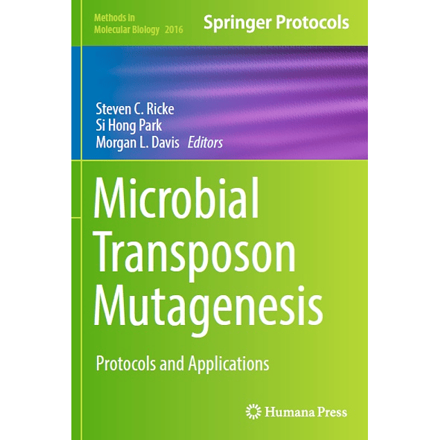 Microbial Transposon Mutagenesis: Protocols and Applications 