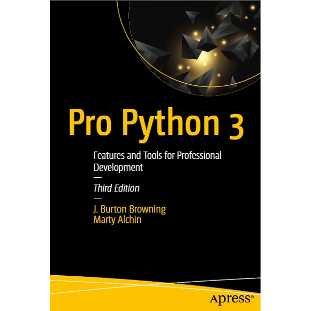 Pro Python 3: Features and Tools for Professional Development 