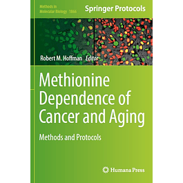 Methionine Dependence of Cancer and Aging: Methods and Protocols