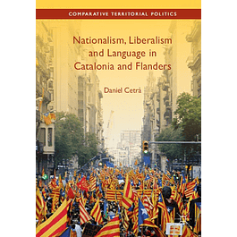 Nationalism, Liberalism and Language in Catalonia and Flanders 