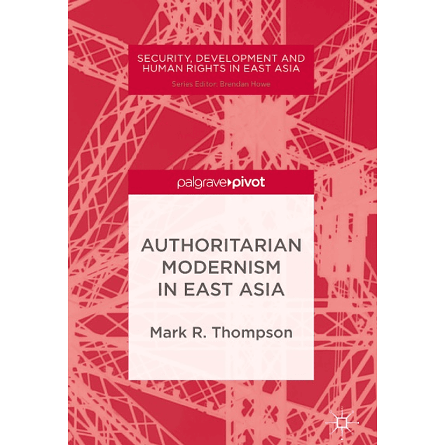 Authoritarian Modernism in East Asia