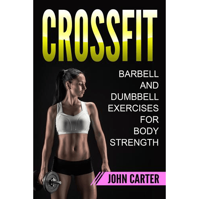 CrossFit Barbell and Dumbbell Exercises