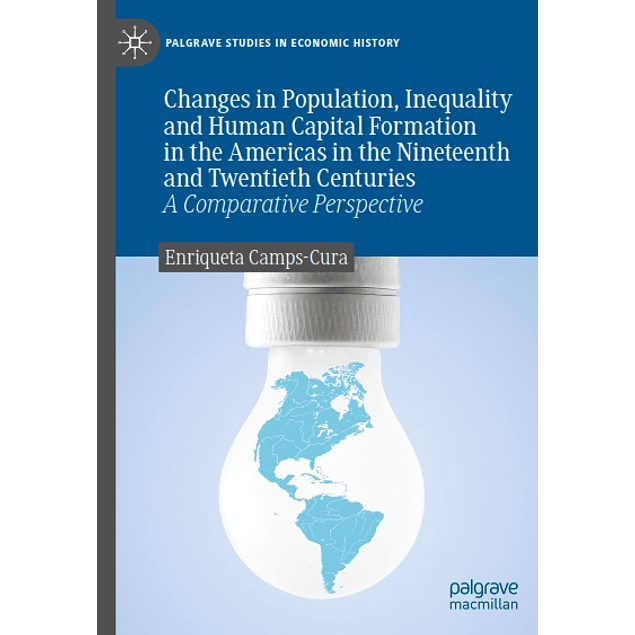 Changes in Population, Inequality and Human Capital Formation in the Americas in the Nineteenth and Twentieth Centuries: A Comparative Perspective 