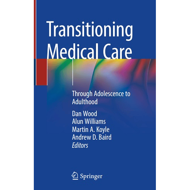  Transitioning Medical Care: Through Adolescence to Adulthood 