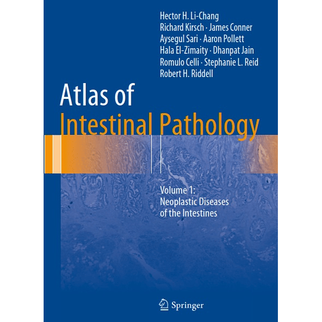 Atlas of Intestinal Pathology: Volume 1: Neoplastic Diseases of the Intestines 