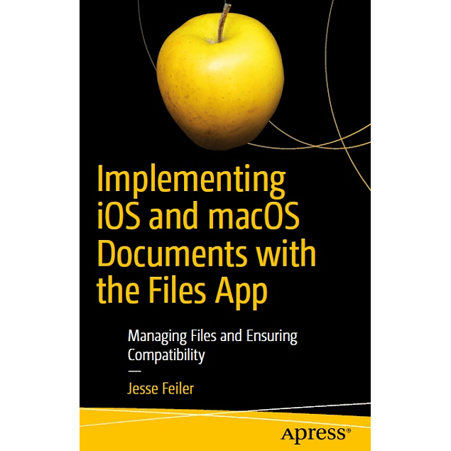 Implementing iOS and macOS Documents with the Files App: Managing Files and Ensuring Compatibility 