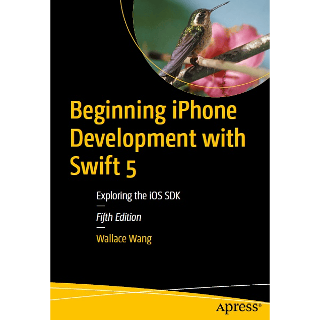 Beginning iPhone Development with Swift 5: Exploring the iOS SDK