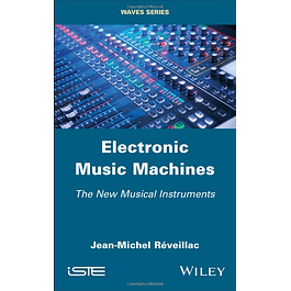 Electronic Music Machines: The New Musical Instruments