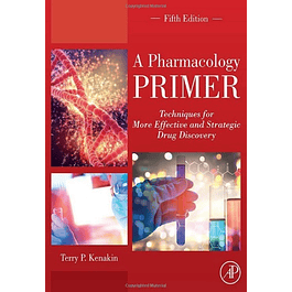  A Pharmacology Primer: Techniques for More Effective and Strategic Drug Discovery 