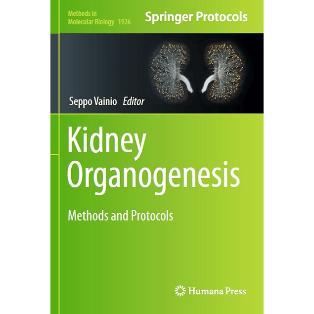 Kidney Organogenesis: Methods and Protocols