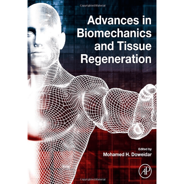 Advances in Biomechanics and Tissue Regeneration