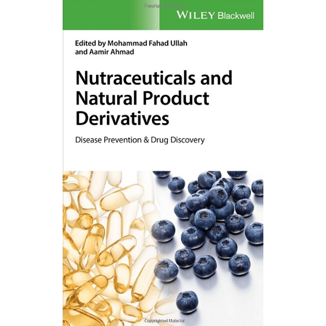 Nutraceuticals and Natural Product Derivatives: Disease Prevention & Drug Discovery 