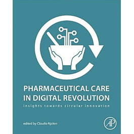  Pharmaceutical Care in Digital Revolution: Insights Towards Circular Innovation 