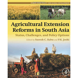 Agricultural Extension Reforms in South Asia: Status, Challenges, and Policy Options