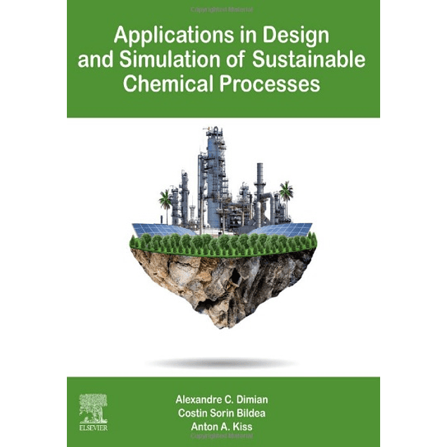 Applications in Design and Simulation of Sustainable Chemical Processes