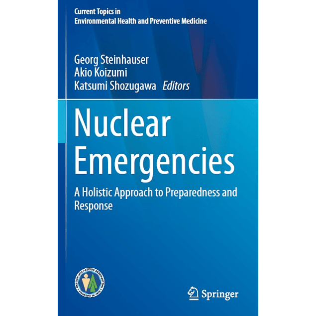 Nuclear Emergencies: A Holistic Approach to Preparedness and Response