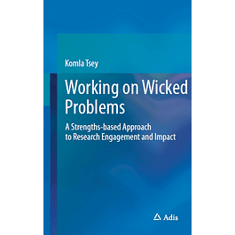 Working on Wicked Problems: A Strengths-based Approach to Research Engagement and Impact