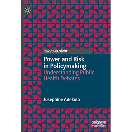 Power and Risk in Policymaking: Understanding Public Health Debates
