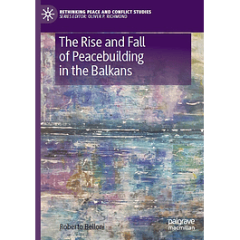 The Rise and Fall of Peacebuilding in the Balkans