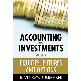 Accounting for Investments, Volume 1: Equities, Futures and Options