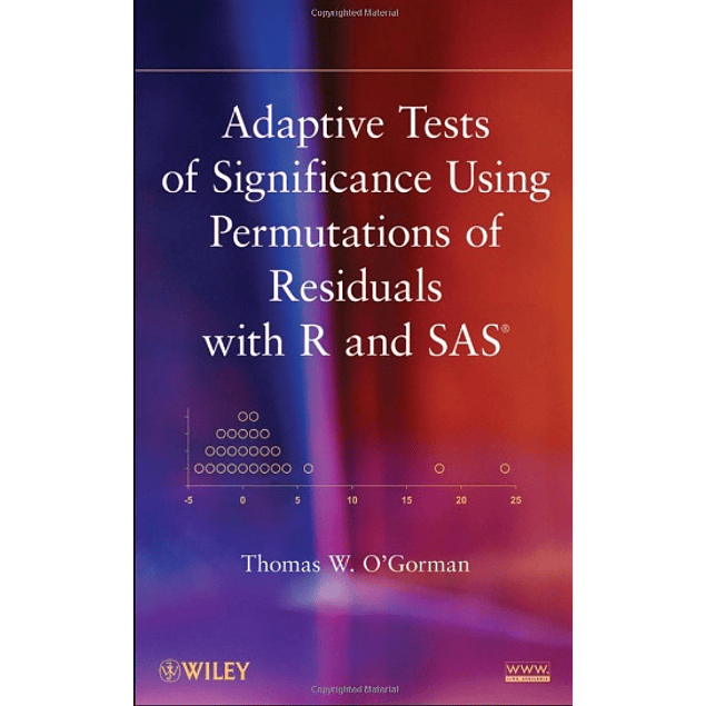  Adaptive Tests of Significance Using Permutations of Residuals with R and SAS 