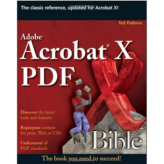  Adobe Acrobat X PDF Bible