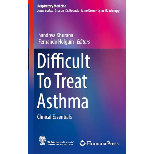Difficult To Treat Asthma: Clinical Essentials
