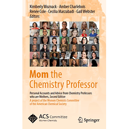 Mom the Chemistry Professor: Personal Accounts and Advice from Chemistry Professors who are Mothers