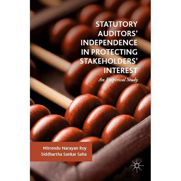 Statutory Auditors’ Independence in Protecting Stakeholders’ Interest: An Empirical Study