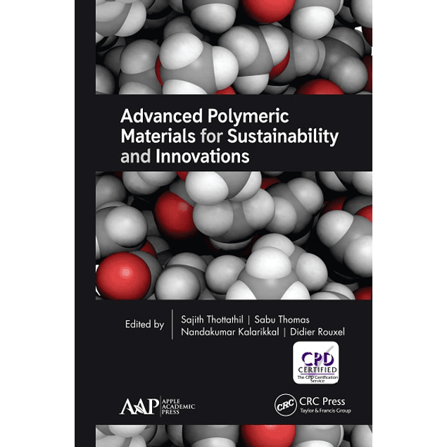  Advanced Polymeric Materials for Sustainability and Innovations