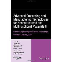 Advanced Processing and Manufacturing Technologies for Nanostructured and Multifunctional Materials III 