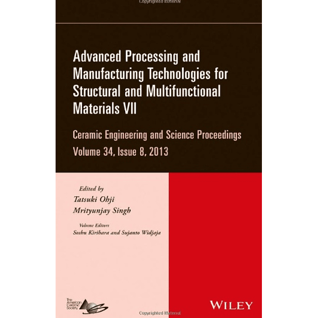  Advanced Processing and Manufacturing Technologies for Structural and Multifunctional Materials VII