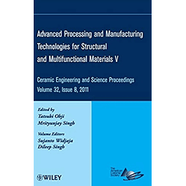 Advanced Processing and Manufacturing Technologies for Structural and Multifunctional Materials V