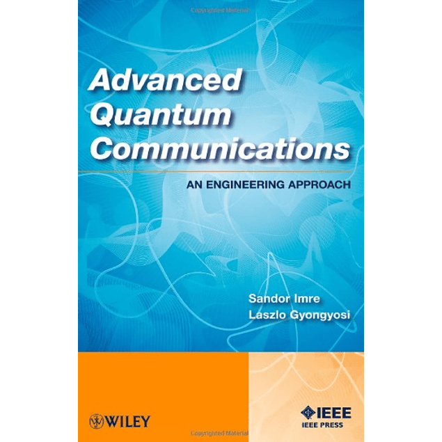 Advanced Quantum Communications: An Engineering Approach