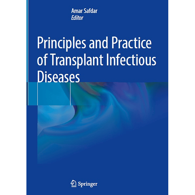 Principles and Practice of Transplant Infectious Disease