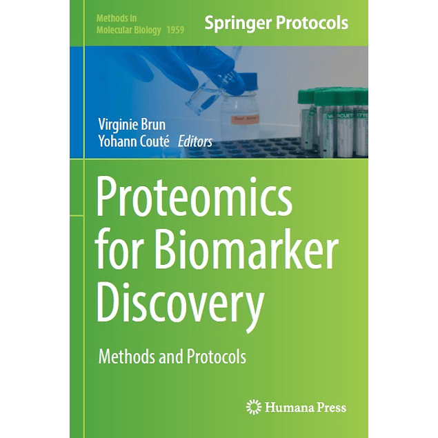 Proteomics for Biomarker Discovery: Methods and Protocols
