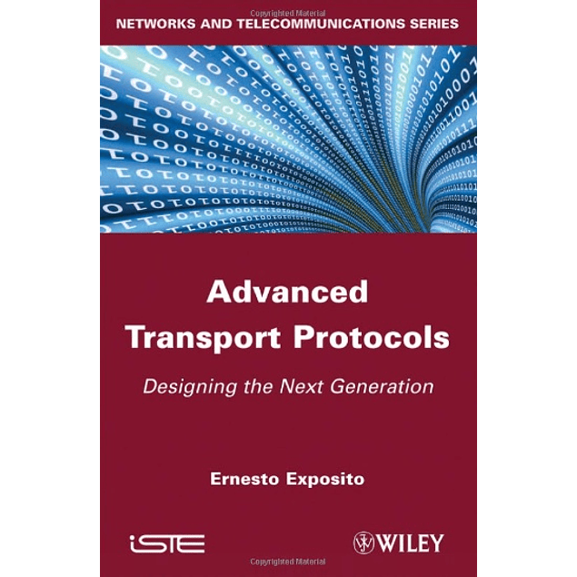  Advanced Transport Protocols: Designing the Next Generation 